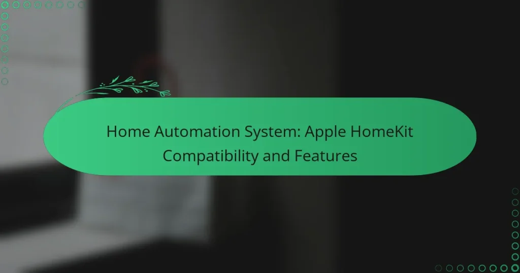 Home Automation System: Apple HomeKit Compatibility and Features