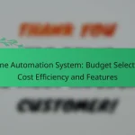 Home Automation System: Budget Selection, Cost Efficiency and Features