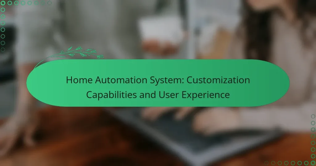 Home Automation System: Customization Capabilities and User Experience