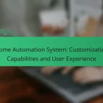 Home Automation System: Customization Capabilities and User Experience