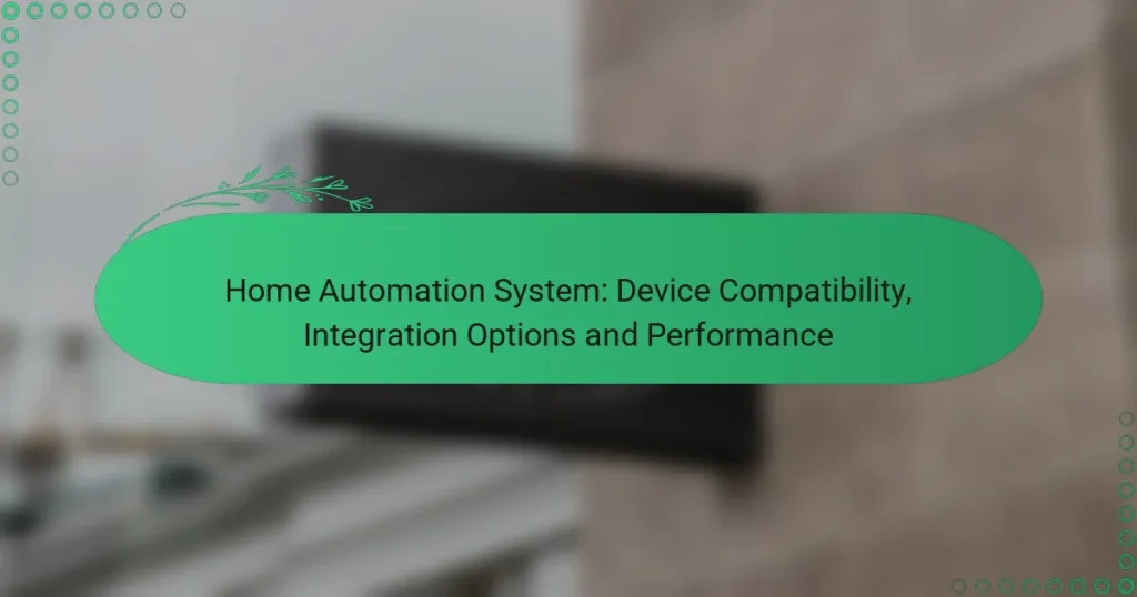 Home Automation System: Device Compatibility, Integration Options and Performance
