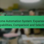 Home Automation System: Expansion Capabilities, Comparison and Selection