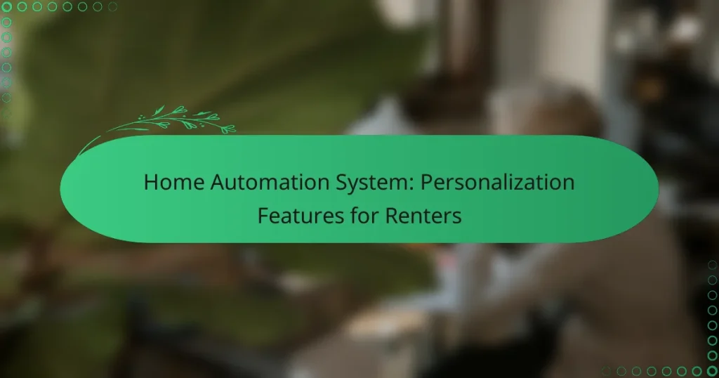 Home Automation System: Personalization Features for Renters
