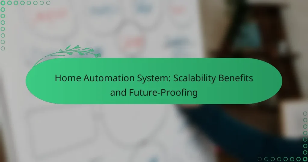 Home Automation System: Scalability Benefits and Future-Proofing