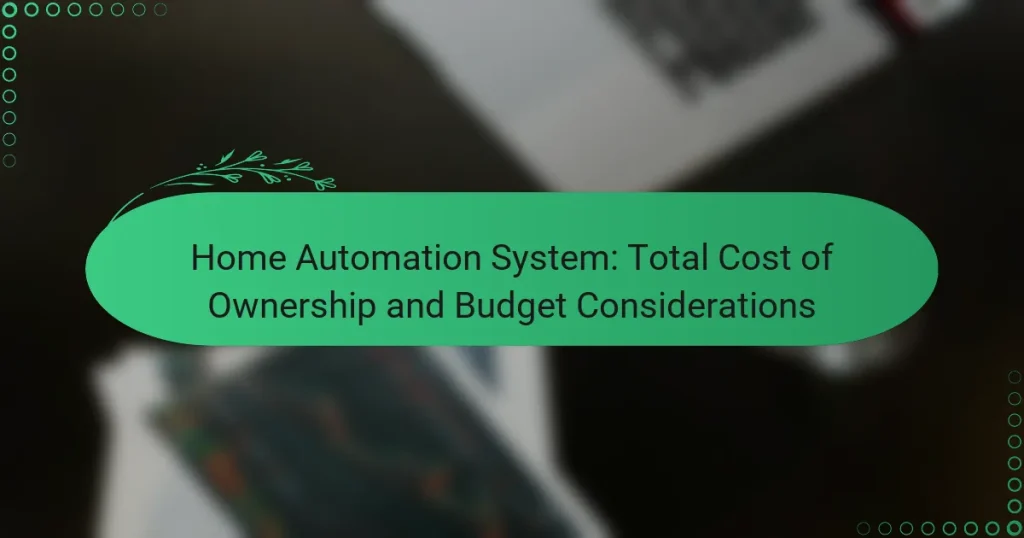 Home Automation System: Total Cost of Ownership and Budget Considerations