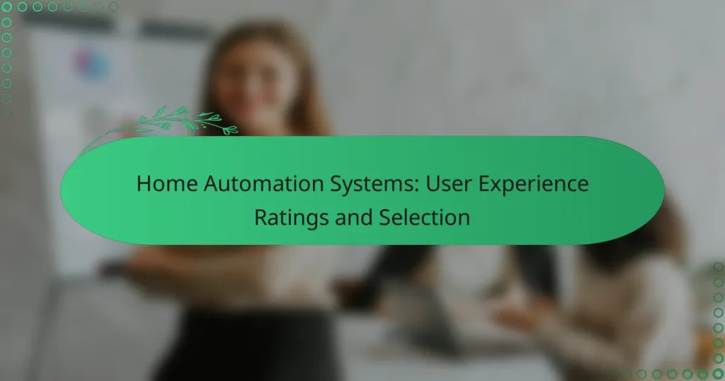 Home Automation Systems: User Experience Ratings and Selection