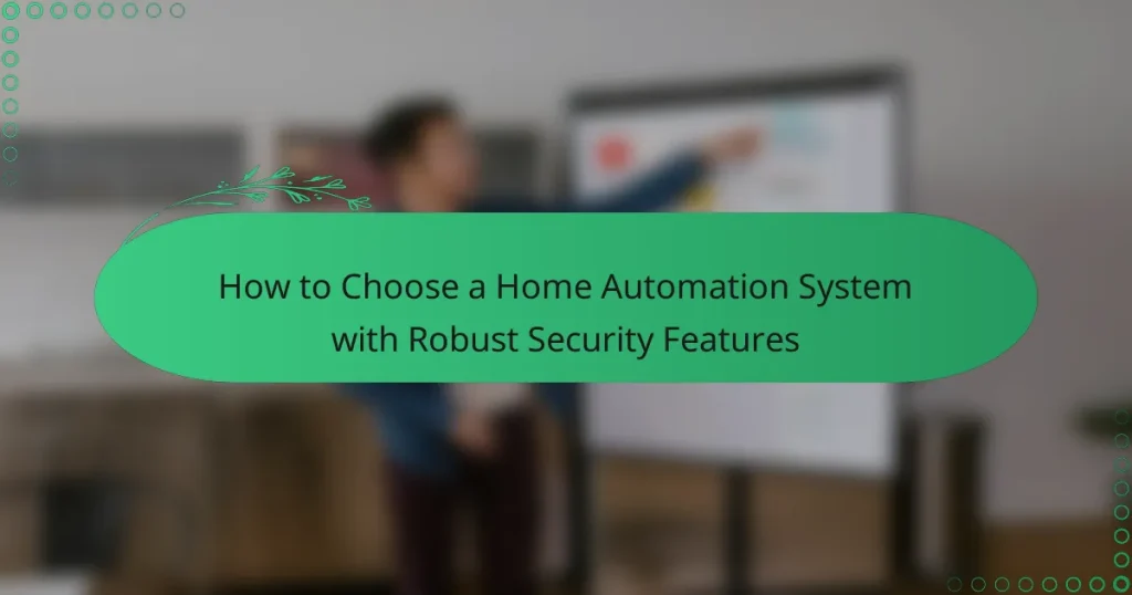 How to Choose a Home Automation System with Robust Security Features