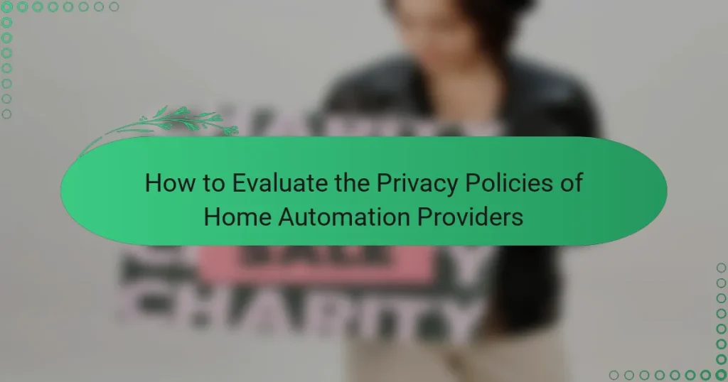 How to Evaluate the Privacy Policies of Home Automation Providers