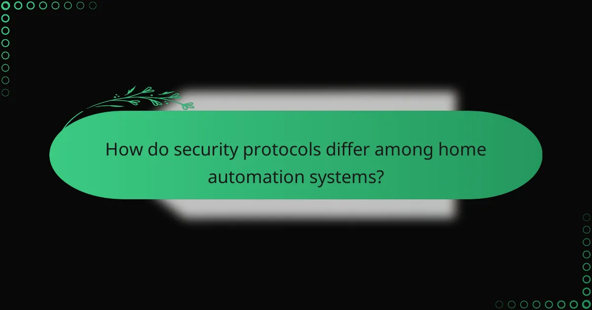 How do security protocols differ among home automation systems?