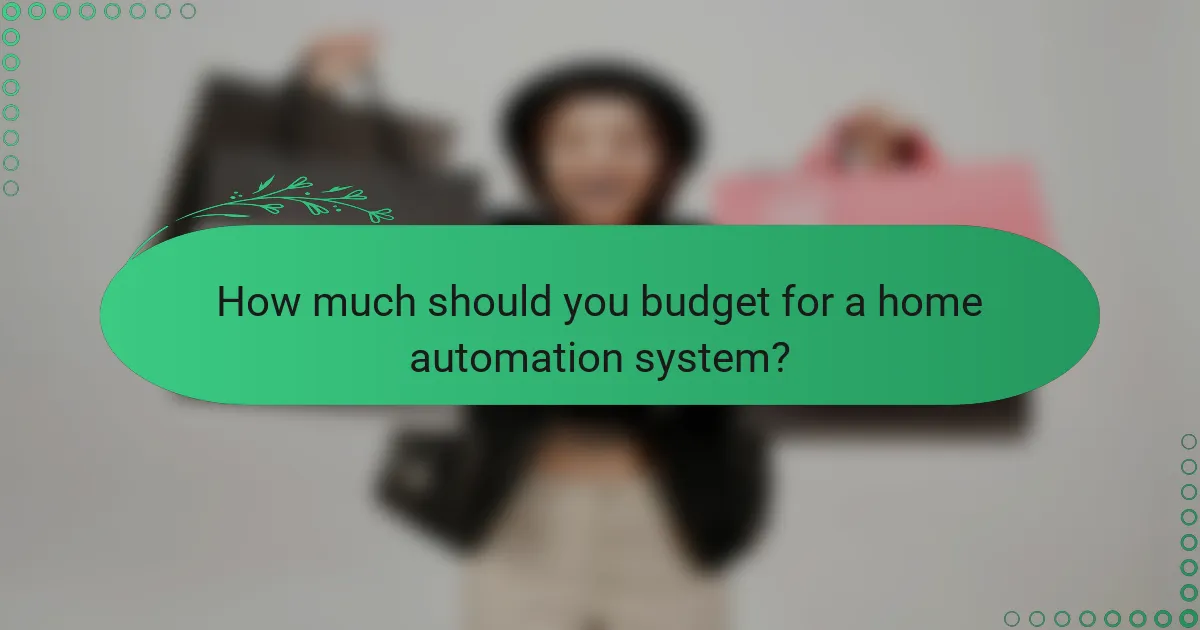How much should you budget for a home automation system?