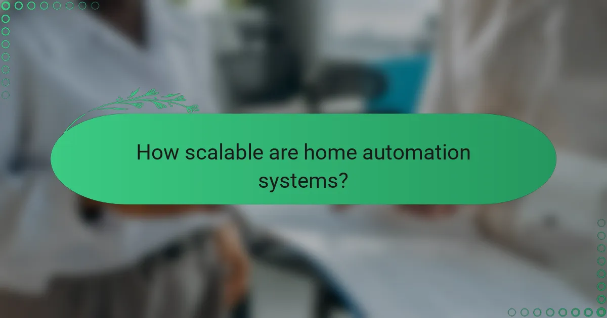 How scalable are home automation systems?