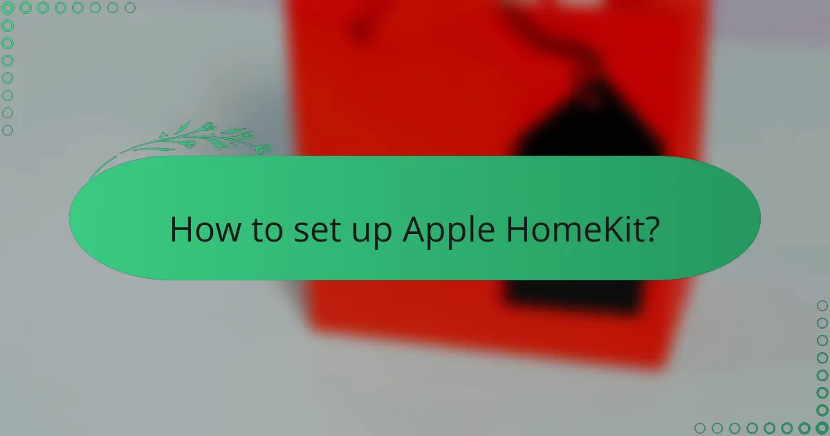 How to set up Apple HomeKit?